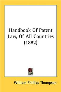 Handbook of Patent Law, of All Countries (1882)