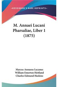 M. Annaei Lucani Pharsaliae, Liber 1 (1875)