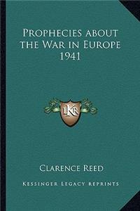 Prophecies about the War in Europe 1941