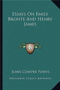 Essays On Emily Bronte And Henry James