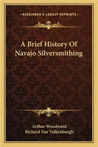 Brief History Of Navajo Silversmithing