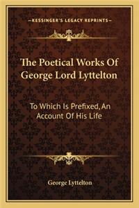 Poetical Works of George Lord Lyttelton