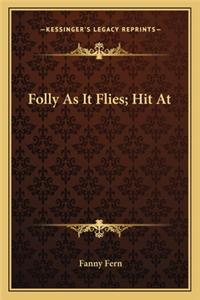 Folly As It Flies; Hit At