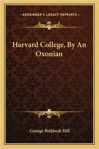 Harvard College, by an Oxonian