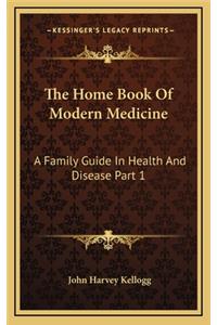 The Home Book of Modern Medicine