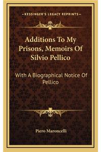 Additions to My Prisons, Memoirs of Silvio Pellico