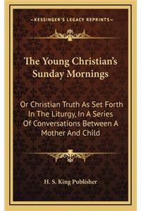 The Young Christian's Sunday Mornings