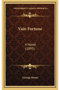 Vain Fortune