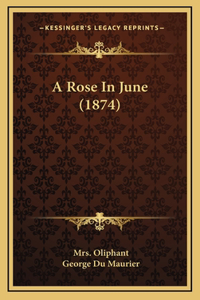 A Rose in June (1874)