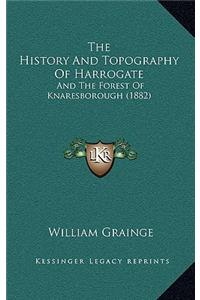 The History And Topography Of Harrogate