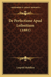 De Perfectione Apud Leibnitium (1881)