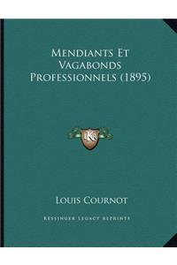 Mendiants Et Vagabonds Professionnels (1895)