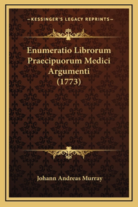 Enumeratio Librorum Praecipuorum Medici Argumenti (1773)