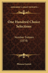 One Hundred Choice Selections
