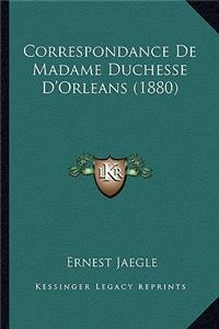 Correspondance De Madame Duchesse D'Orleans (1880)