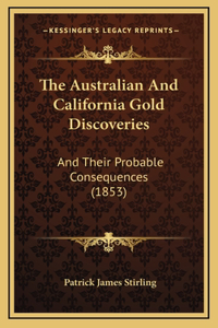 The Australian And California Gold Discoveries