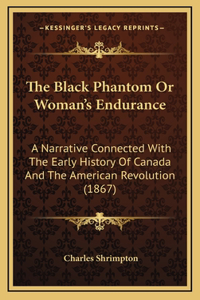 The Black Phantom Or Woman's Endurance