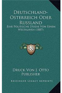 Deutschland-Osterreich Oder Russland