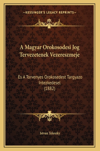 A Magyar Orokosodesi Jog Tervezetenek Vezereszmeje
