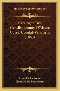 Catalogue Des Gentilshommes D'Alsace Corse, Comtat-Venaissin (1865)