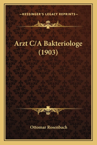 Arzt C/A Bakteriologe (1903)