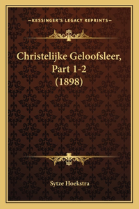 Christelijke Geloofsleer, Part 1-2 (1898)