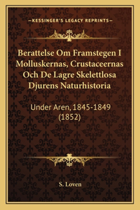 Berattelse Om Framstegen I Molluskernas, Crustaceernas Och De Lagre Skelettlosa Djurens Naturhistoria