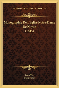 Monographie De L'Eglise Notre-Dame De Noyon (1845)