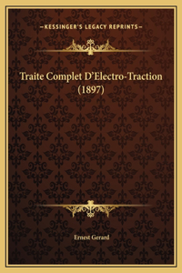 Traite Complet D'Electro-Traction (1897)