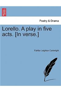 Lorello. a Play in Five Acts. [In Verse.]