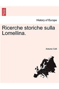 Ricerche Storiche Sulla Lomellina.