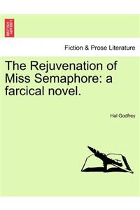 The Rejuvenation of Miss Semaphore