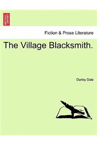 Village Blacksmith. Vol. I