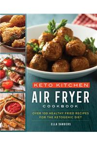 Keto Kitchen: Air Fryer Cookbook