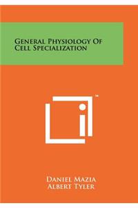 General Physiology of Cell Specialization
