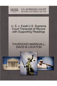 U. S. V. Ewell U.S. Supreme Court Transcript of Record with Supporting Pleadings