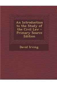 An Introduction to the Study of the Civil Law
