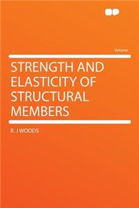 Strength and Elasticity of Structural Members