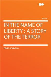 In the Name of Liberty