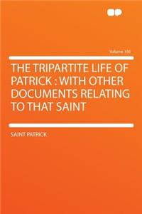 The Tripartite Life of Patrick