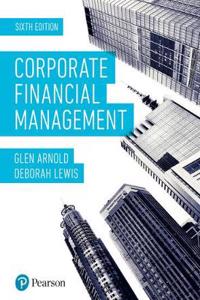 Corporate Financial Management + MyLab Finance with Pearson eText