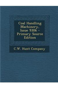 Coal Handling Machinery, Issue 9306 - Primary Source Edition