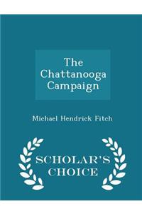 The Chattanooga Campaign - Scholar's Choice Edition