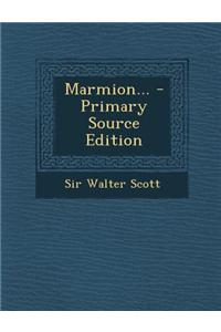 Marmion... - Primary Source Edition