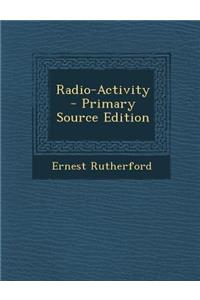 Radio-Activity