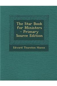 The Star Book for Ministers - Primary Source Edition