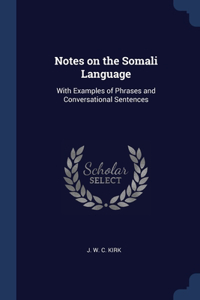 Notes on the Somali Language