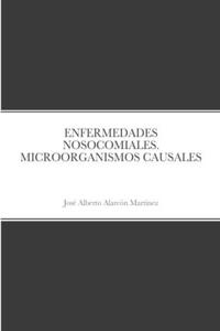 Enfermedades Nosocomiales. Microorganismos Causales