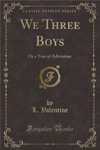 We Three Boys