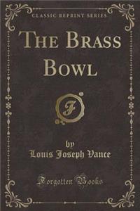 The Brass Bowl (Classic Reprint)